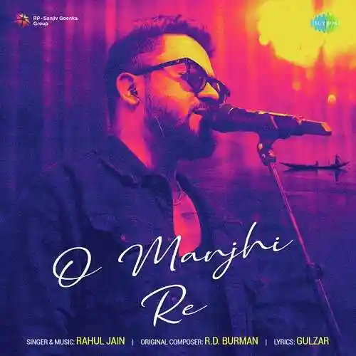 O Manjhi Re - Rahul Jain 2023 cover image
