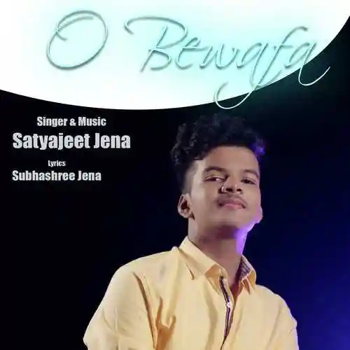 O Bewafa - Satyajeet Jena 2023 cover image