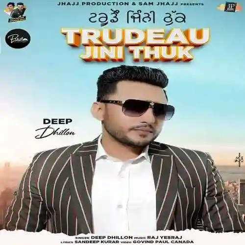Trudeau Jini Thuk - Deep Dhillon 2021 cover image