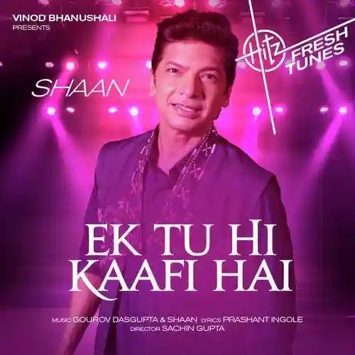Ek Tu Hi Kaafi Hai - Shaan cover image
