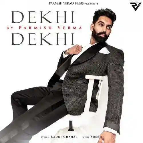 Dekhi Dekhi - Parmish Verma 2022 cover image