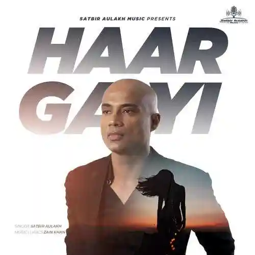 HAAR GAYI - Satbir Aulakh 2021 cover image