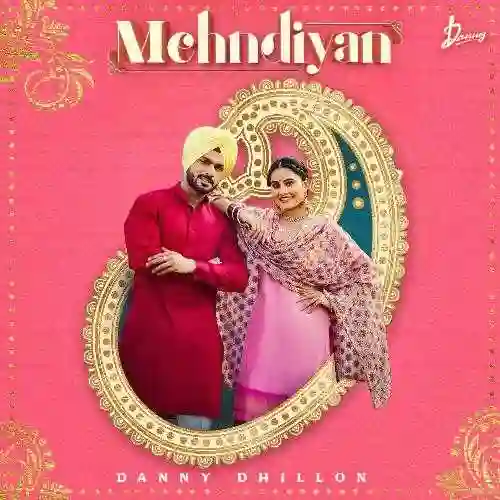 Mehndiyan - Danny Dhillon 2021 cover image