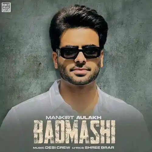 Badmashi (feat. Gurlez Akhtar) - Mankirt Aulakh 2021 cover image