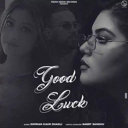 Good Luck - Simiran Kaur Dhadli 2021 cover image
