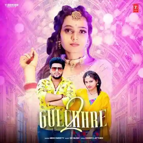 Gulchhre 2 - Miss Sweety 2022 cover image