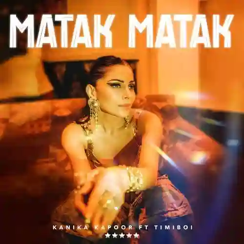 Matak Matak - Kanika Kapoor 2024 cover image