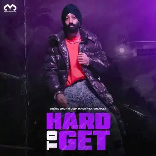 Hard To Get - Subaig Singh cover image