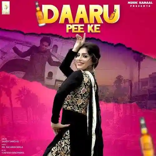 Daaru Pee Ke - Sandy Sandhu 2021 cover image