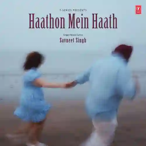 Haathon Mein Haath - Savneet Singh 2024 cover image