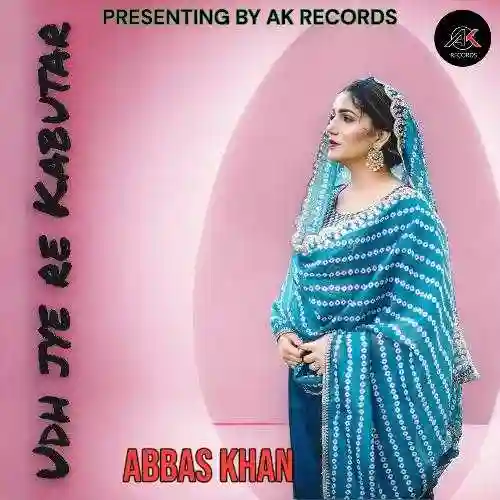 Udh jye re kabutar - Abbas Khan 2024 cover image